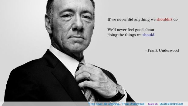 if-we-never-did-anything-frank-underwood